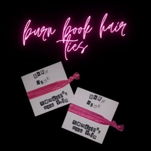 Bachelorette Party /Party Hair Ties/Fetch/Birthday Party Favors/Mean GirlsTheme/Elastic Hair Ties/Creaseless Hair Tie/Mean Girls/ Burn Book