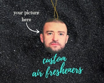 Custom Air Fresheners/ Personalized Air Fresheners/ Car Air Fresheners/ Photo Air Fresheners/ Funny Air Fresheners