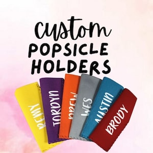 Custom Popsicle Holder/Personalized Popsicle/Popsicle Holders/Popsicle Holder/Your Name Here/Gift for Kids/Kids Popsicle Holder/Party Favors