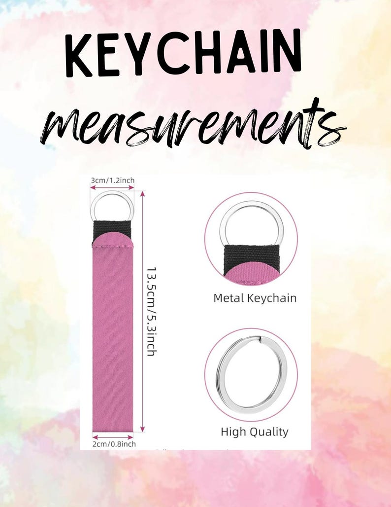 May include: A pink keychain with a black fabric loop and a silver metal ring. The text KEYCHAIN measurements is at the top. Dimensions are 1.2 inches wide by 5.3 inches long, with a 0.8 inch base width. Includes close-up views of the metal ring.