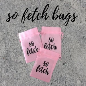So Fetch Party Taschen / Geburtstags-Gastgeschenke / Party Taschen / Rosa Gastgeschenke / Bachelorette Party / Mittlere Mädchentaschen / Mittlere Mädchenparty