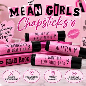 Mean Girls Lip Balm/ Chapstick/ Lip Gloss/ Mean Girls Theme/ That is so Fetch/ Party Favors/ Birthday Favors/ Lip Baum/ Not a regular Mom