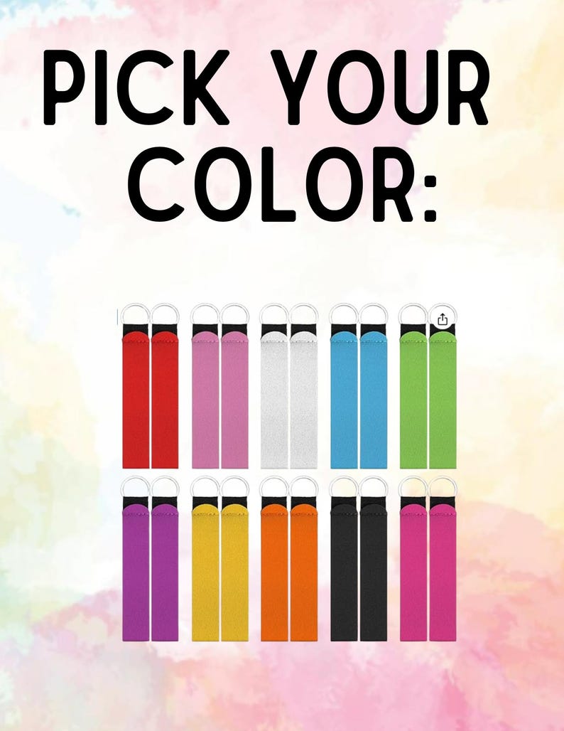 May include: A collection of long, rectangular fabric wristlet straps with silver-toned metal rings at the top, arranged in two rows. The straps are available in red, pink, white, blue, green, purple, yellow, orange, black, and magenta. Text reads: PICK YOUR COLOR: