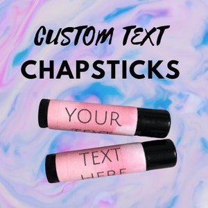 Custom Chapsticks/ Personalized Lip Balm/ Bachelorette Favors/ Birthday Favors/ Chapstick/ Lip Balm/ Party Favors/ Custom Lip Balm