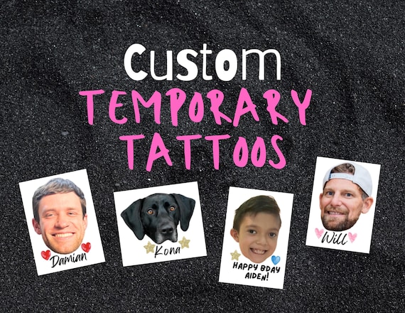 Custom Tattoos, Temporary Tattoos, Face Tattoos, Bachelorette, Birthday, Husband, Pet, Personalized Temporary Tattoos, Custom Favors, Funny