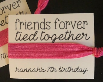 Birthday Party Favors /Friends Forever, Ties Together/Party Favors/Elastic Hair Tie/Hair Tie/Friends/Birthday Hair Ties/ Customize favors/