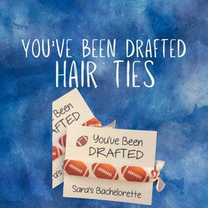 Bachelorette Party Favors/Football Theme/Bachelorette Party/Party Favors/You've Been Drafted/Hair Ties/ Bachelorette/Customize