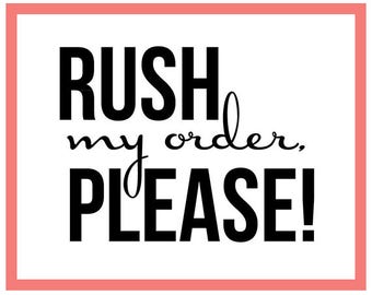 Rush order - Rush my order upgrade