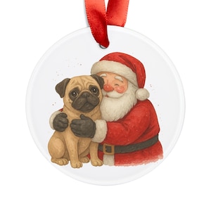Pug Christmas Ornament, Santa and Dog Ornament, Christmas Pug Ornament, Santa Christmas Ornament, Pug Dog