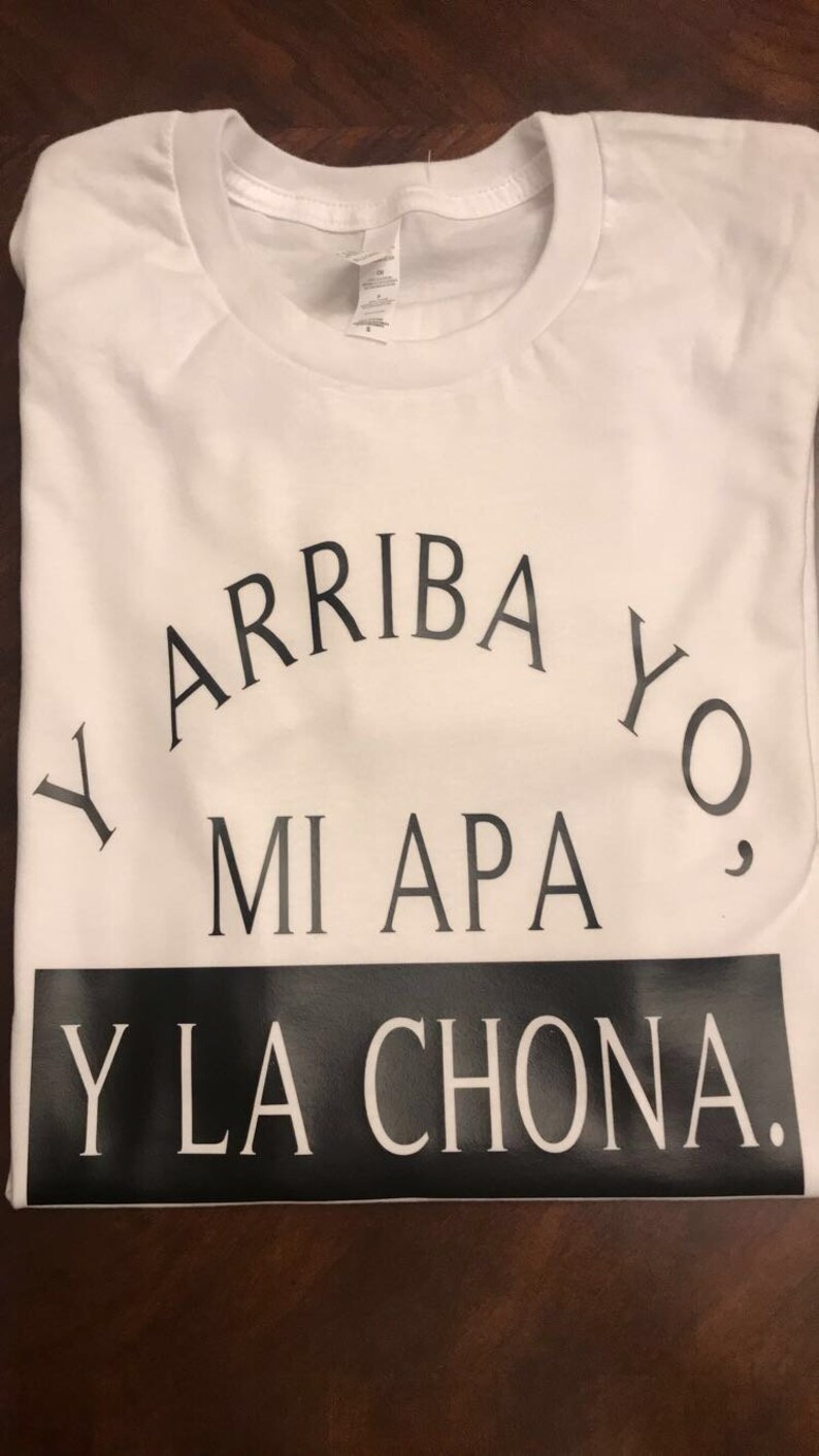 Y Arriba Yo Mi Apa Y La Chona Etsy
