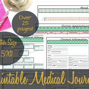 May include: A printable medical journal with pages for mood tracking, doctor appointments, medical history, and contact information. The journal is letter size, 8.5 x 11 inches, and contains over 25 pages. The cover is not visible.