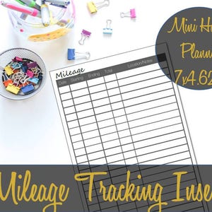 May include: A printable mileage tracking insert for a 7x4.625 inch mini happy planner. The insert has columns for date, starting mileage, ending mileage, total mileage, and location/notes.