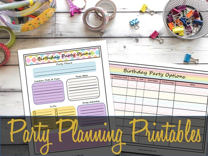 May include: Two printable party planning worksheets with colorful borders and headings. The first sheet is titled "Birthday Party Plans" and includes sections for party theme, location, date and time, favor ideas, to-do list, and party activities. The second sheet is titled "Birthday Party Options" and includes sections for potential dates, time, cost, advantages, disadvantages, and notes.