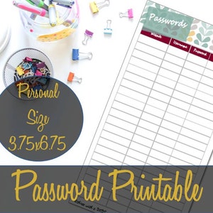 May include: Printable password log sheet with a floral design. The sheet is divided into four columns: Website, Username, Password, and Notes. The sheet is 3.75 inches by 6.75 inches.