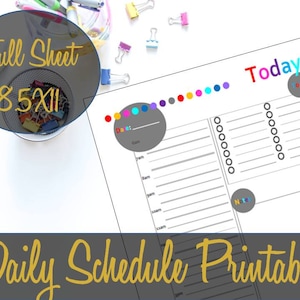 May include: A white 8.5x11 inch daily schedule printable with the text "Today" in rainbow colors. The printable includes sections for "To Do" and "Notes", with a time-based schedule. The words "Full Sheet" and "Daily Schedule Printable" are also visible.