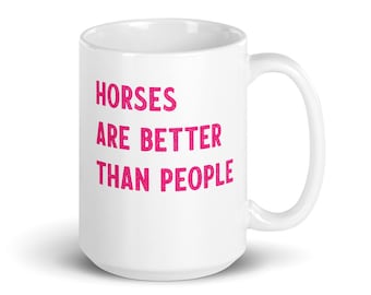 horses are better than people mug