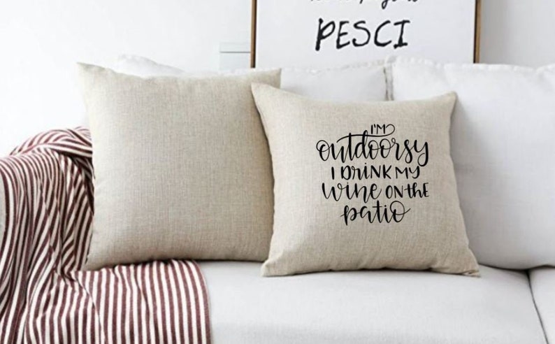18x18 I/'m Outdoorsy I Drink My Wine On The Patio Throw Pillow Cover