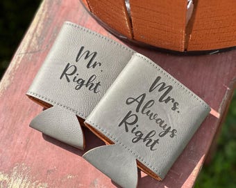 Bride and Groom Koozies, Wedding Can Koozie, Mr Right Mrs Always Right , Wedding Gift, Gift for Couple, Funny Couples Gift, Mr and Mrs Gift