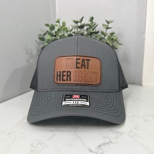trEAT HER right HAT, Gift For Husband, Gift For Boyfriend, Leather Patch Hat, snap back hat, Raunchy Hat, Funny Hat