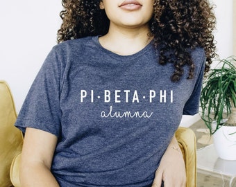 Pi Beta Phi Alumna Sorority Shirt - Sorority Alumna Shirt - Pi Phi Shirt - Sorority Tshirt - Sorority Gifts - Pi Beta Phi Gifts