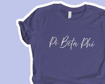 Pi Beta Phi Sorority Shirt - Sorority Shirt - Pi Phi Shirt - Pi Beta Phi Tshirt - Sorority Gifts - Pi Beta Phi Gifts - Hand Lettered Shirt