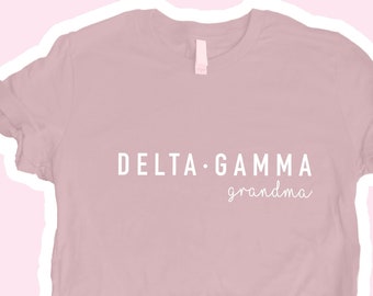 Delta Gamma Grandma Shirt - Delta Gamma Merch - Sorority Merch - Delta Gamma Grandma - Delta Gamma Shirt - Sorority Merchandise