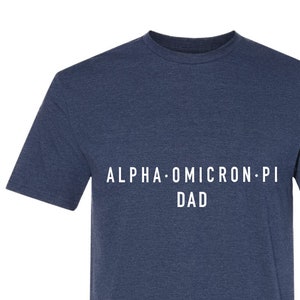 "Original ""ALPHA OMICRON PI Dad"" Shirt."