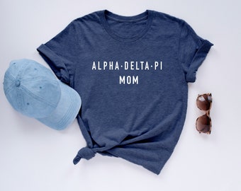 Official "ALPHA DELTA PI Mom" Shirt