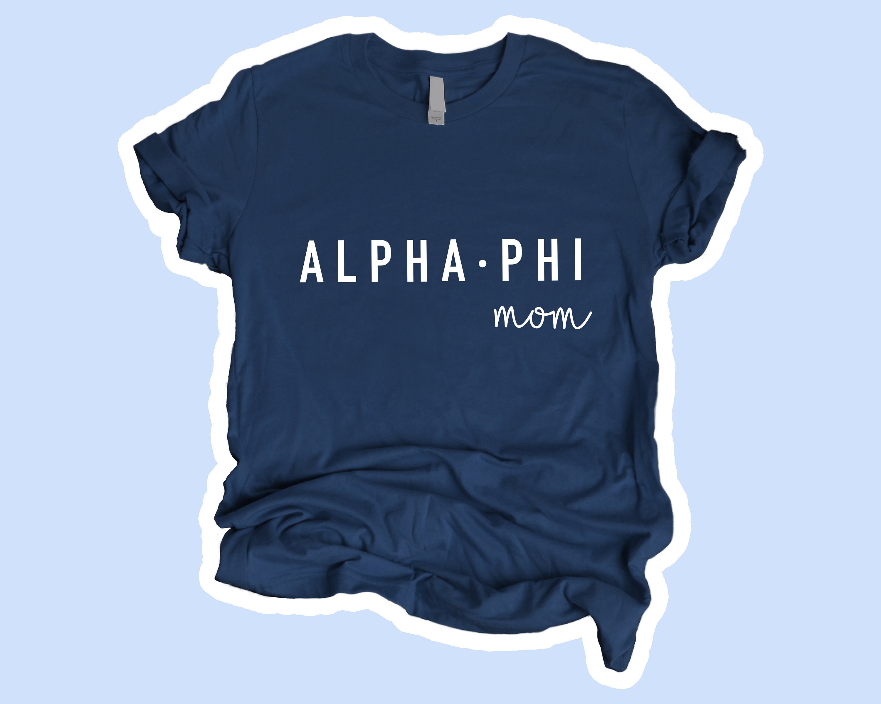 Alpha phi mom shirt Clearance