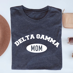 Official DELTA GAMMA MOM Shirt, Sorority Mom Merch, Delta Gamma Mom Merch, Sorority Gift Idea, Delta Gamma Gift Idea, Delta Gamma Mom TShirt