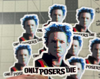 Only Posers Die Stevo Sticker SLC Punk Cult Movie Quote Punk Rock Aesthetic Waterproof Die Cut Sticker