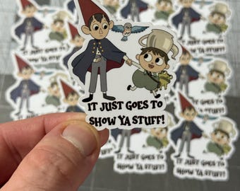 Wirt Greg Beatrice Over the Garden Adhesivo de pared It Just Goes to Show Ya Stuff Adhesivo troquelado OTGW