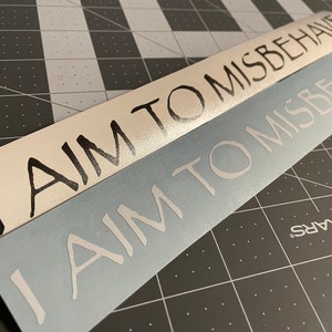 INDIGOS UG Adesivo per Auto - JDM - Die Cut - I Aim to Misbehave Quote Firefly Decal Auto Sticker - Nero - 152 mm x 101 mm