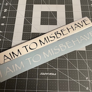 I Aim to Misbehave Vinyl Decal, Firefly Serenity Quote Sticker, Sci-Fi Die Cut, Waterproof Car and Laptop Decor, Browncoat Fan Gift