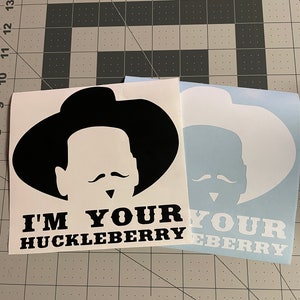 I'm Your Huckleberry Doc Holliday Tombstone Vinyl Decal Sticker