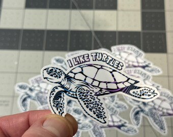 I Like Turtles Sea Turtle Sticker Funny Meme Art Trippy Ocean Vinyl Die Cut Sticker