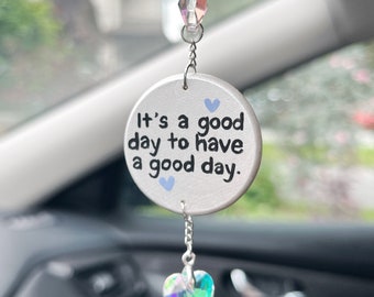 It’s a Good Day to Have a Good Day Rear View Mirror Accessory, Car Charm for Women, Inspirational Quote, Vehicle Decoration, Interior Auto