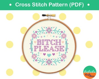 Bitch cross stitch, Mature cross stitch pattern, Adult cross stitch,  Funny cross stitch sample, Point de croix