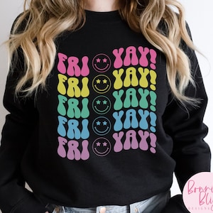 Friday sweatshirt, Fri-Yay Sweatshirt, Teacher Friday shirt, Fri-Yay shirt, vintage teacher shirt, Friday shirt