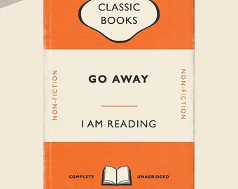 Gift idea for book lovers - Penguin Classics book cover inspired wall art - Go away I am reading - printable wall art