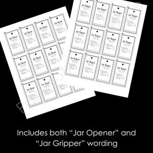 May include: Black and white printed tags with the words "Jar Opener" and "Jar Gripper". Each tag includes bullet points with instructions. The text "Includes both "Jar Opener" and "Jar Gripper" wording" is at the bottom.