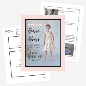 May include: A printable PDF pattern for a basic dress for 11.5 inch dolls. The pattern is titled "Basic Dress" and is from the company "Joy Filled Doll Clothes & Patterns".