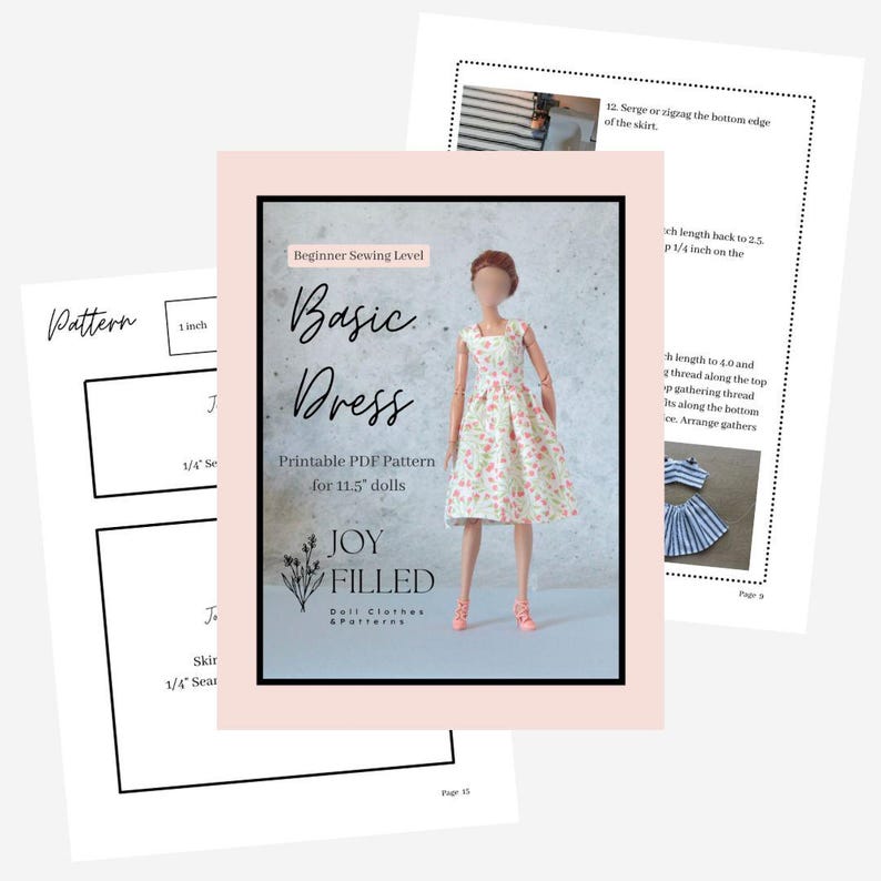 May include: A printable PDF pattern for a basic dress for 11.5 inch dolls. The pattern is titled "Basic Dress" and is from the company "Joy Filled Doll Clothes & Patterns".