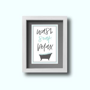 DIGITAL DOWNLOAD // Wash Soak Relax Bathroom Printable. Printable ...