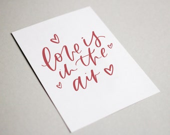 Valentine's Day Card Digital Download // Love Is In The Air Calligraphy. Valentine's Greeting Card.