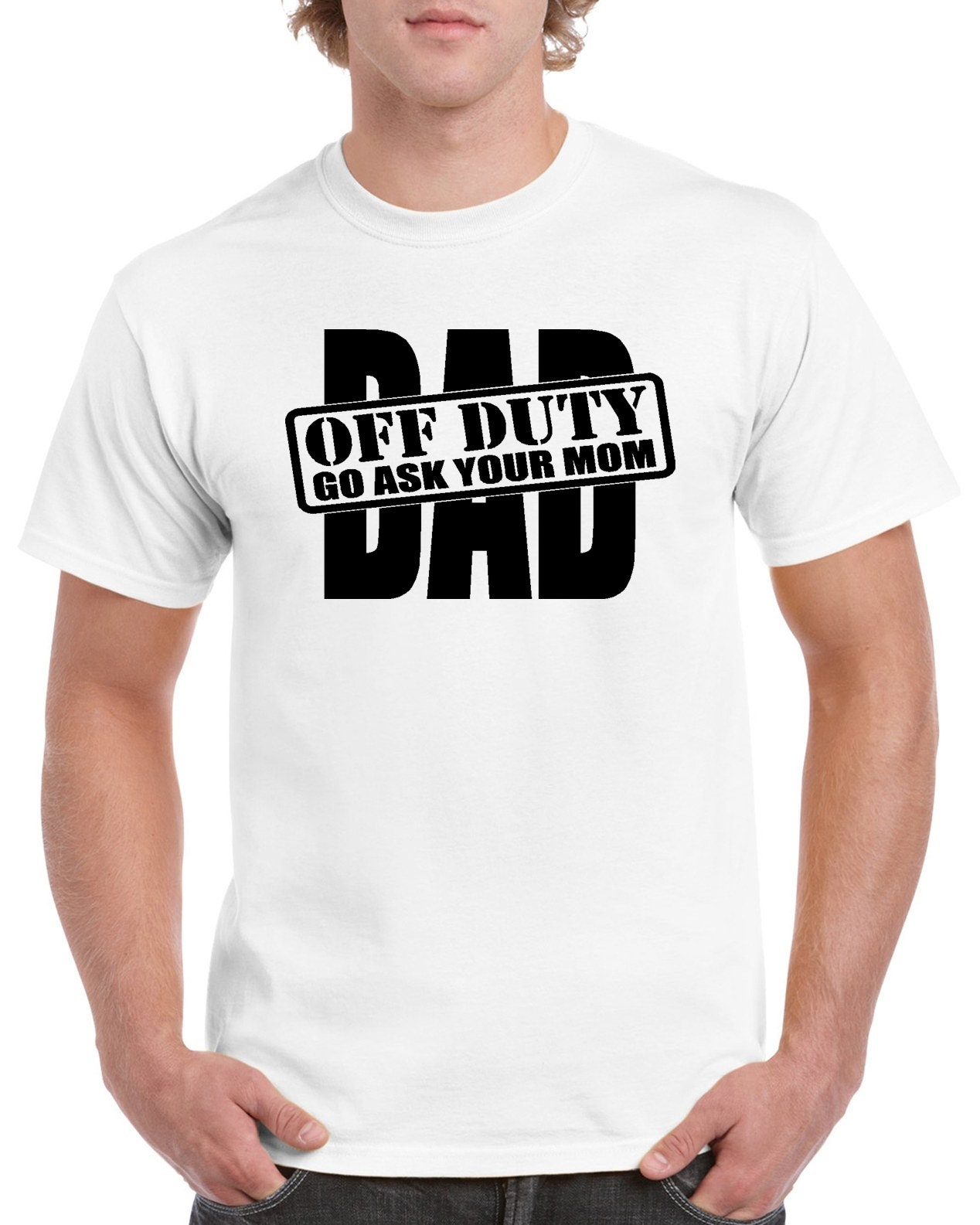 DAD - Off Duty T-shirt 100% Cotton Tee by StickerDad® - High Quality - Made in the USA - Thumbnail 7