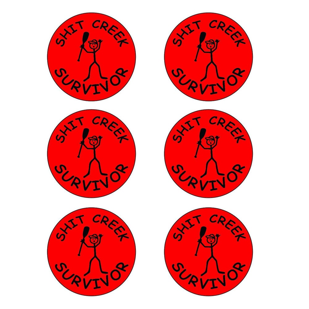 Shit Creek Survivor (6 Pack) 2" round Red/Black Full Color Printed Vinyl Decal Hard Hat Helmet Window Sticker