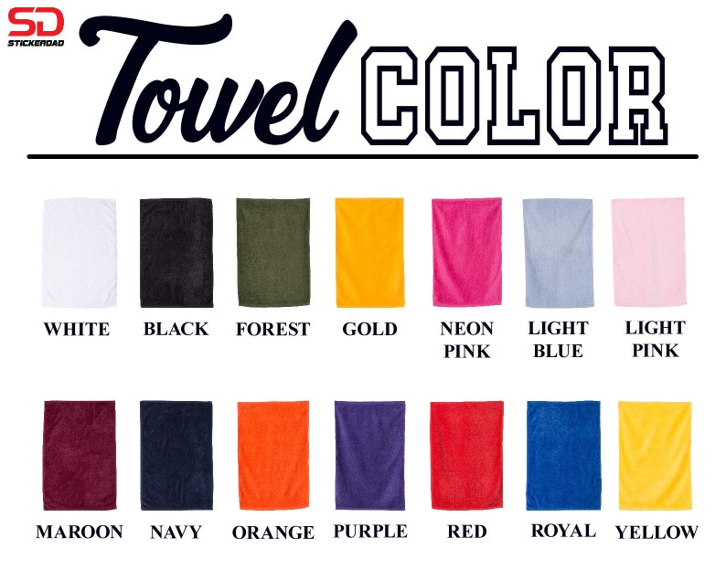 May include: A display of various colored towels, including white, black, forest green, gold, neon pink, light blue, light pink, maroon, navy, orange, purple, red, royal blue, and yellow. The text "Towel COLOR" is displayed at the top.