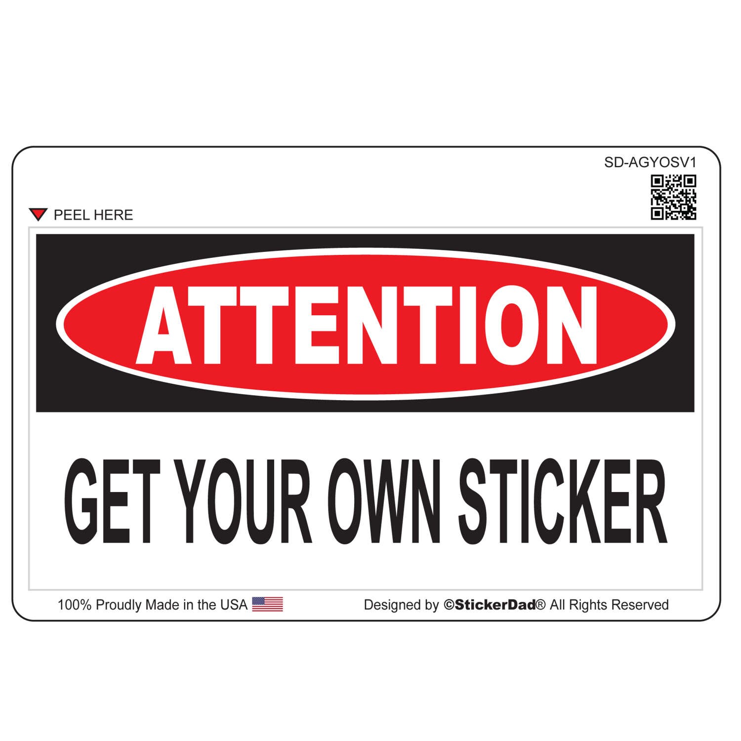 Attention Get Your Own Sticker V1 - size: 5" x 3" - Full Color Printed Vinyl Decal Hard Hat Helmet Window Sticker