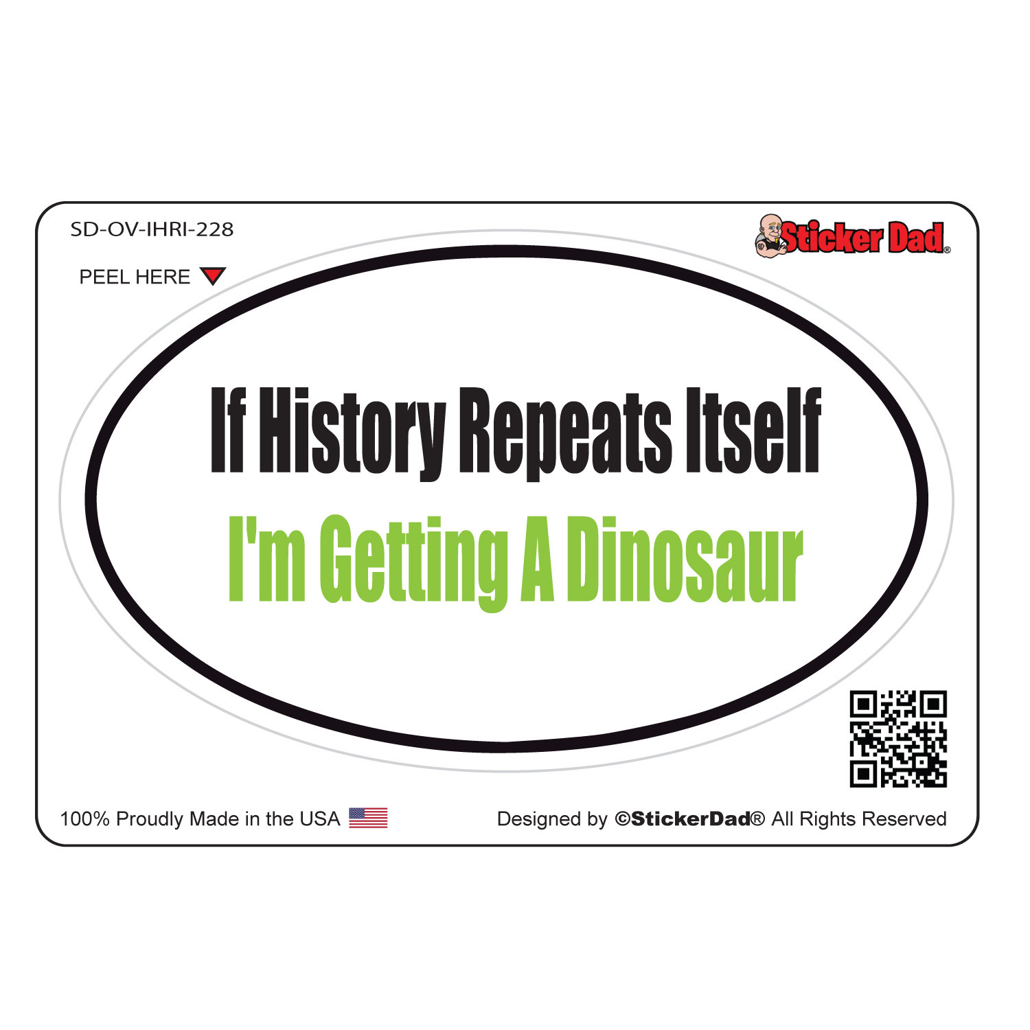 If HISTORY Repeats ITSELF 228 Oval - Size: 5" x 3" - Full Color Printed Vinyl Decal Hard Hat Helmet Window Sticker